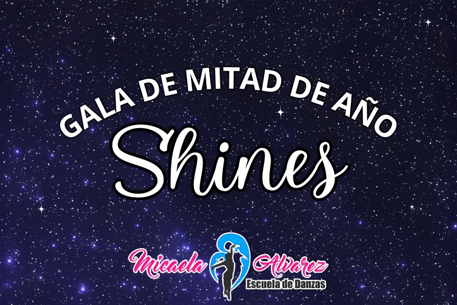 Shines Gala de Mitad de Año Escuela Mica Alvarez