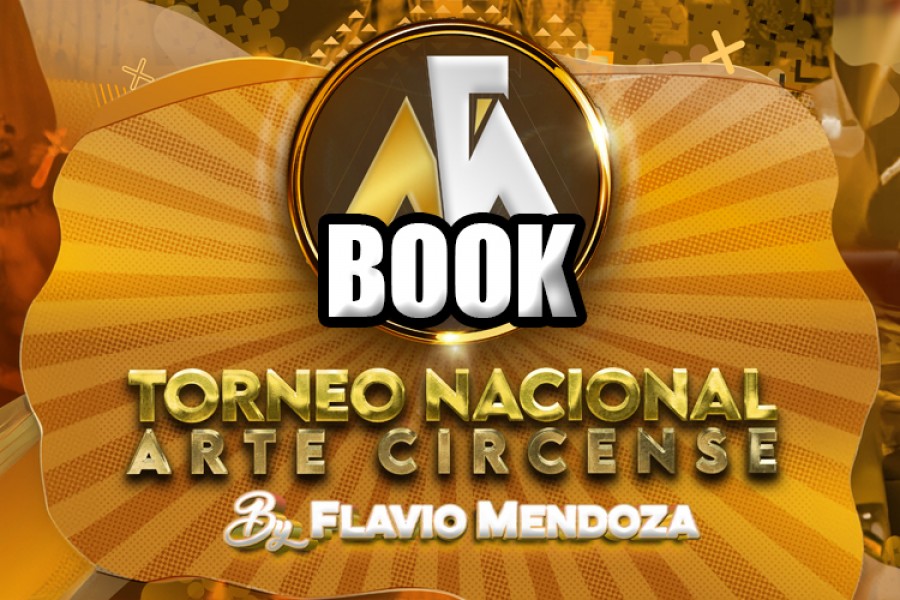 BOOK TORNEO NACIONAL ARTE CIRCENSE BY FLAVIO MENDOZA 2023