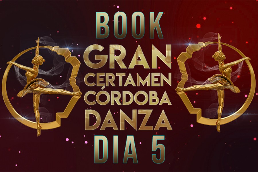 BOOK DIA 5 GRAN CERTAMEN CORDOBA DANZA 2023