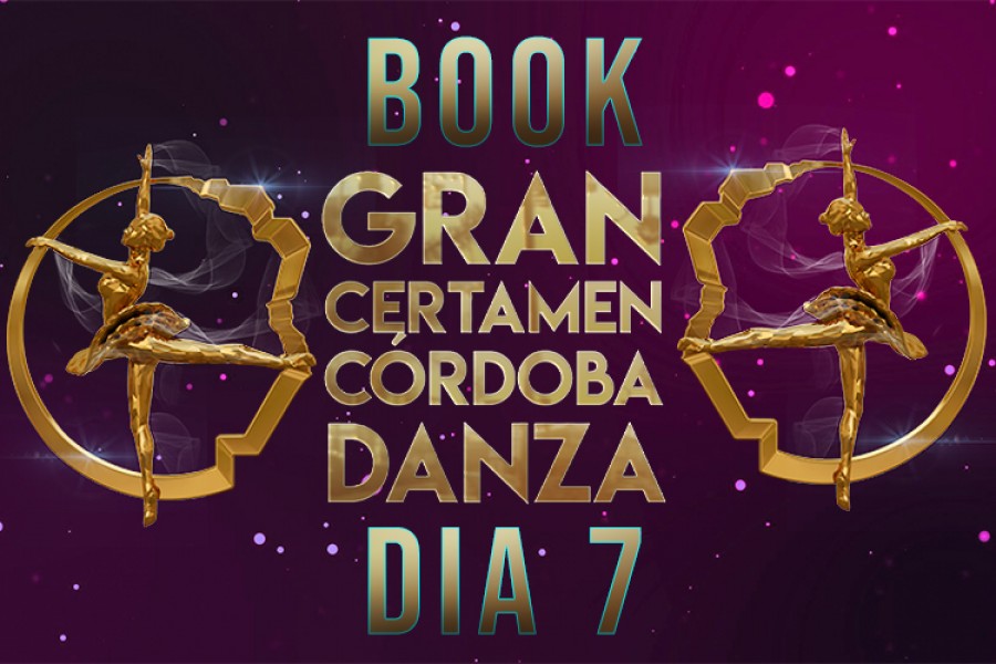 BOOK DIA 7 GRAN CERTAMEN CORDOBA DANZA 2023