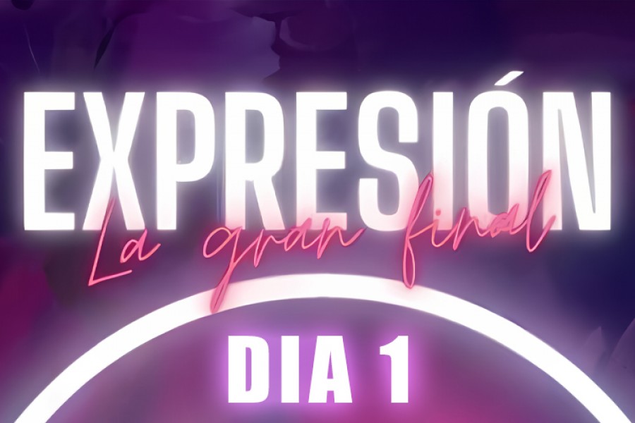 EXPRESIÓN - LA GRAN FINAL 2023 DIA 1