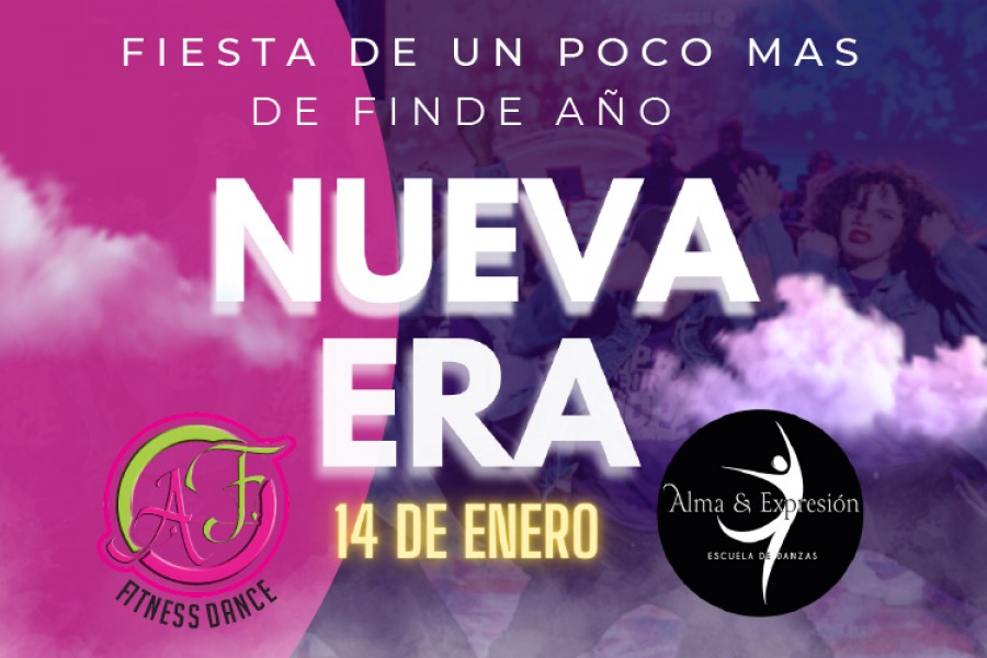 NUEVA ERA - FIESTA DE FINDE AÑO- ALMA & EXPRESION/FITNESS DANCE