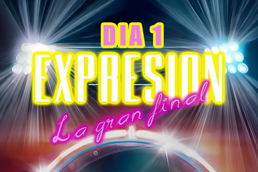 EXPRESIÓN "LA GRAN FINAL 2024" | DIA 1 | 2-11-24